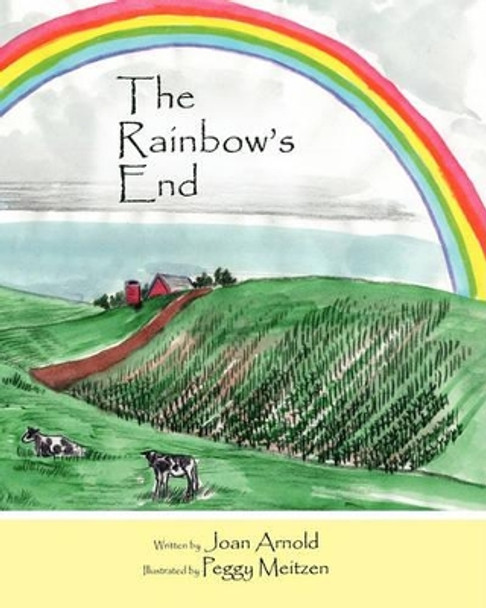 The Rainbow's End by Peggy Meitzen 9781449987138
