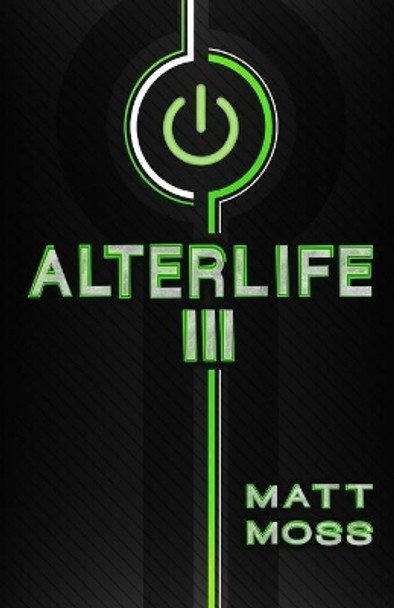 Alterlife III by Matt Moss 9781694466419