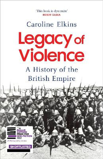 Legacy of Violence: A History of the British Empire by Caroline Elkins