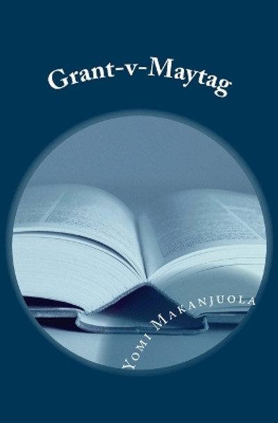 Grant-V-Maytag by Yomi Makanjuola 9781986124270