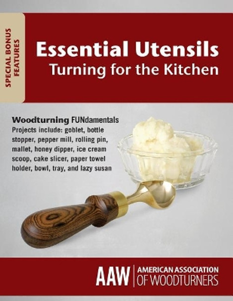 Woodturning Fundamentals: Essential Utensils Turning for the Kitchen by American Association of Woodturners 9781726370653