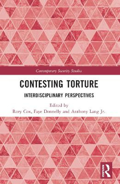 Contesting Torture: Interdisciplinary Perspectives by Rory Cox 9781032308692