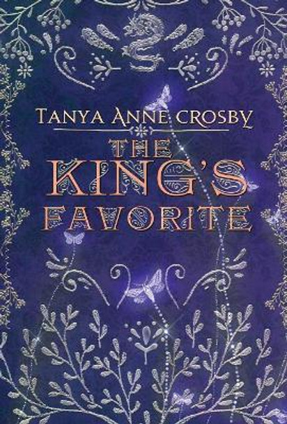 The King's Favorite by Tanya Anne Crosby 9781947204355