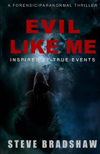 Evil Like Me by Steve Bradshaw 9781948059565