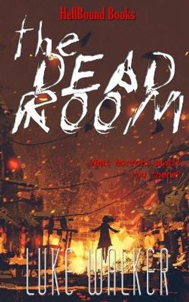 The Dead Room by Luke Walker 9781948318648