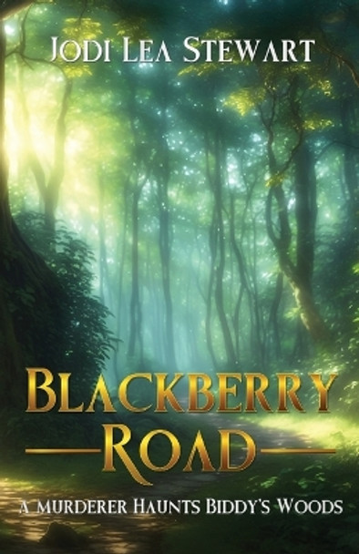 Blackberry Road by Jodi Lea Stewart 9781950560738