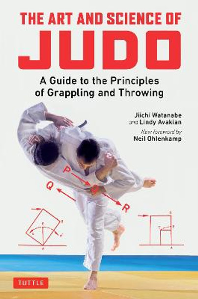 The Art and Science of Judo: A Guide to the Principles of Grappling and Throwing by Jiichi Watanabe