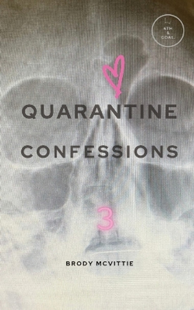 Quarantine Confessions 3 by Brody McVittie 9781777019174