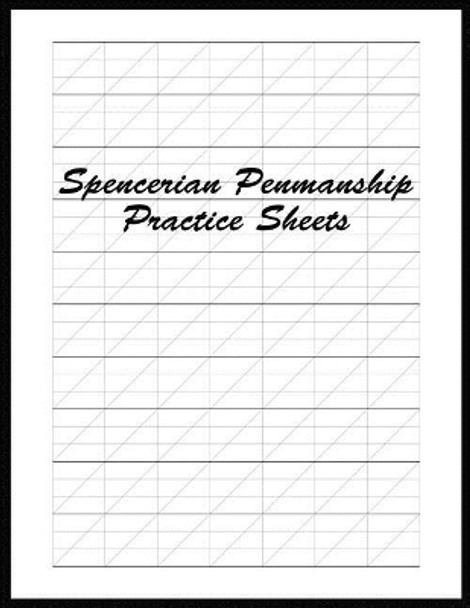 Spencerian Penmanship Practice Sheets: Perfect Cursive and Hand Lettering Style Exercise Worksheets for Beginner and Advanced by Mjsb Handwriting Workbooks 9781794289796