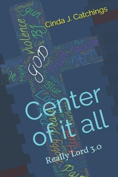 Center of It All by Cinda J Catchings 9781794293267