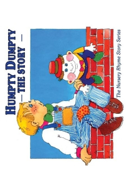 Humpty Dumpty: The Story by Cecilia Egan 9781925110661