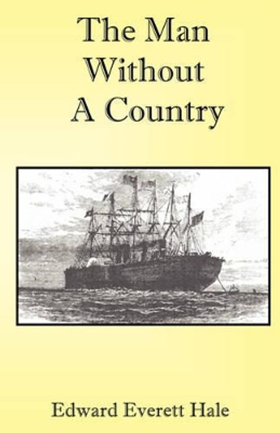 The Man Without a Country by Edward Everett Hale 9781934610312