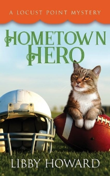 Hometown Hero by Libby Howard 9781733069137