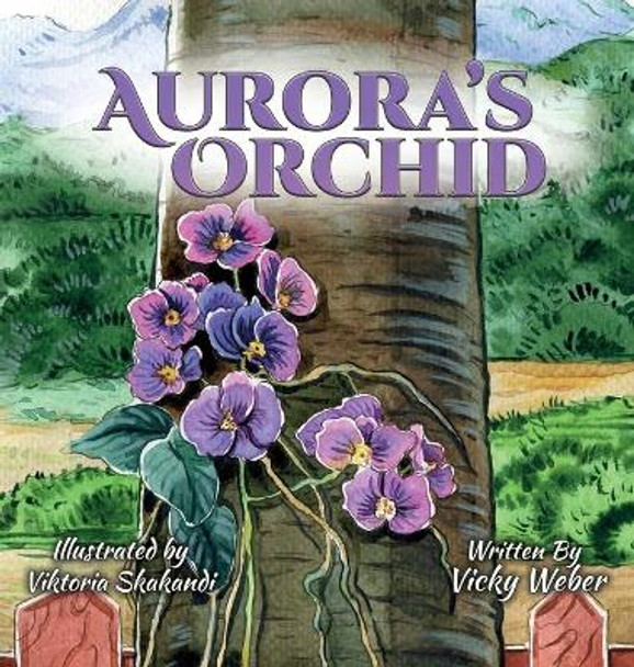 Aurora's Orchid by Vicky Weber 9781734212921