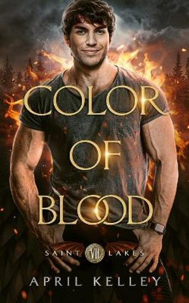 Color of Blood: A M/M Dragon Shifter and Vampire Paranormal Romance by April Kelley 9781704768649