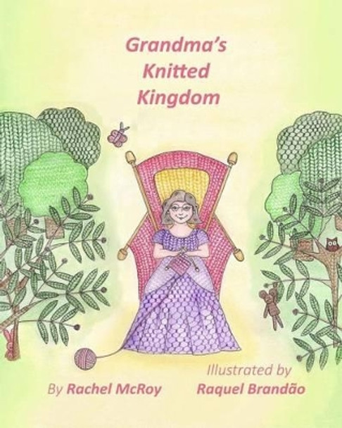 Grandma's Knitted Kingdom by Rachel McRoy 9781515073246