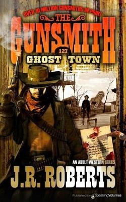 Ghost Town by J R Roberts 9781612327303