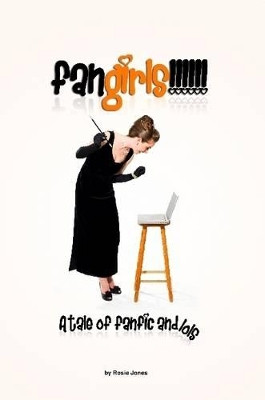 Fangirls!!!!!! by Rosie Jones 9781409264507