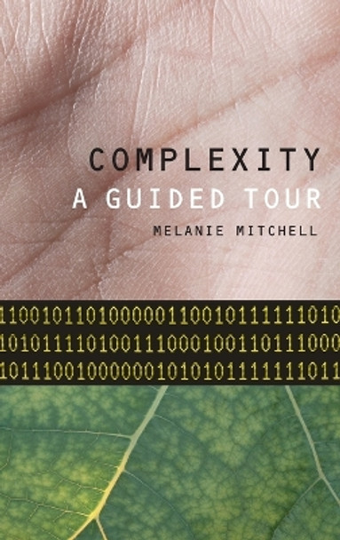 Complexity: A Guided Tour by Melanie Mitchell 9780195124415