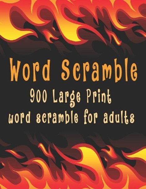 Word scramble: 900 Large Print word scramble for adults by Bk Word Scramble Books 9798624268975