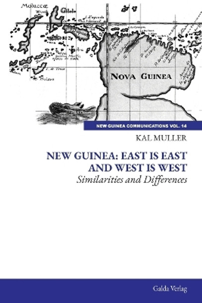 New Guinea: East is East and West is West: Similarities and Differences by Kal Muller 9783962033149