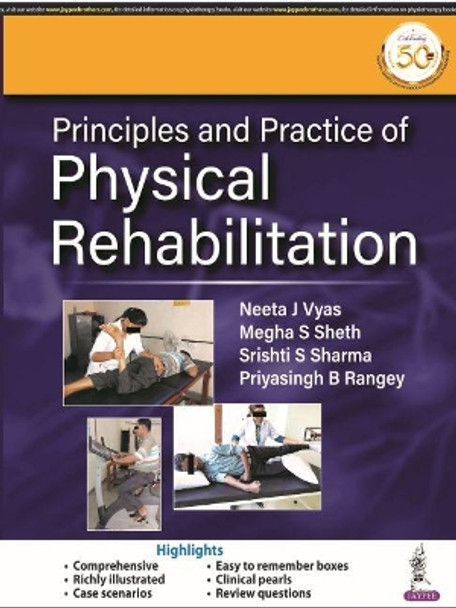 Principles and Practice of Physical Rehabilitation by J Neeta Vyas 9789389776799