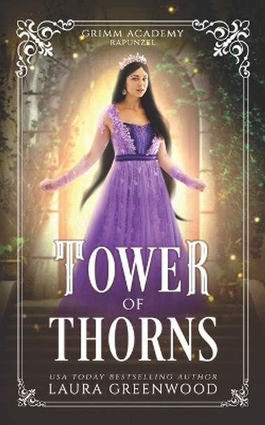 Tower Of Thorns: A Fairy Tale Retelling Of Rapunzel by Laura Greenwood 9798376244951