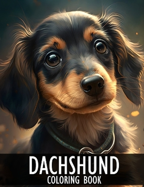 Dachshund Coloring Book: 30+ Cute Dachshund Coloring Pages for Adults by Tony Clark 9798386972592