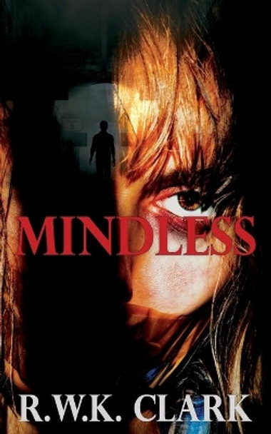 Mindless by R W K Clark 9781948312257