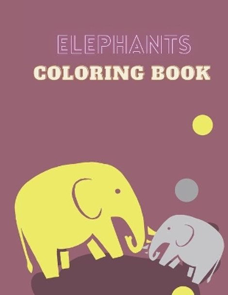 Elephants Coloring Book: Elephant Kids Colouring Book by Color Book 9798555892232