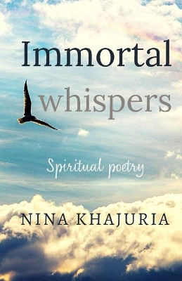 Immortal Whispers by Nina Khajuria 9781990669064