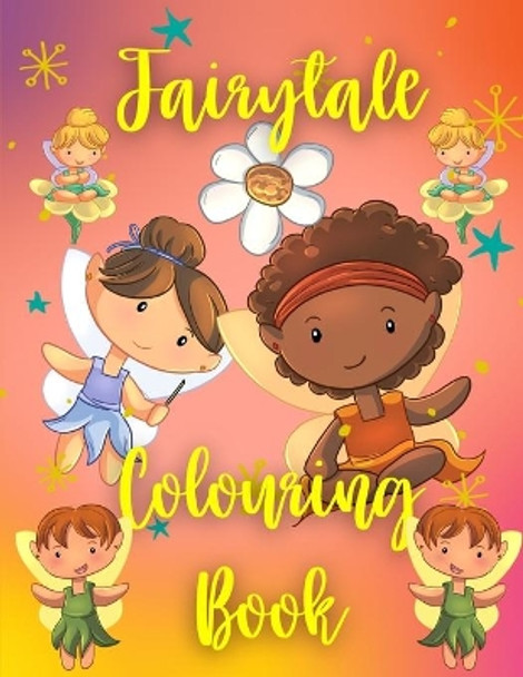 Fairytale Colouring book: 34 pages of Fairy magic with this Fairy Colouring Book...Meet the Fairies and see where they live.. Coloring has never been so fun...For Kids ages 2 to 8 by Creative Living Co 9798579188823