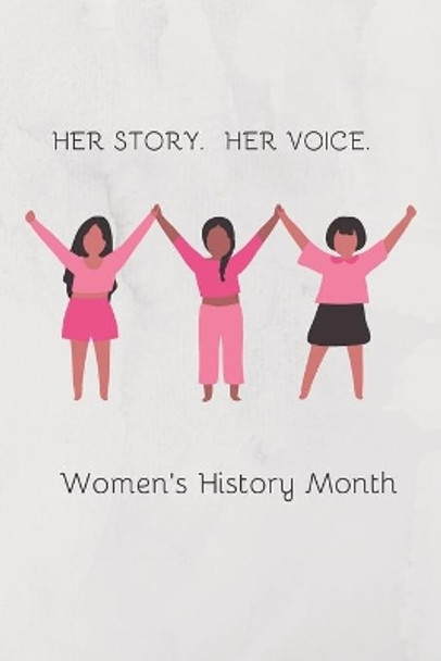 Her Story Her Voice Women's History Month by Cam Bennett 9798608454493