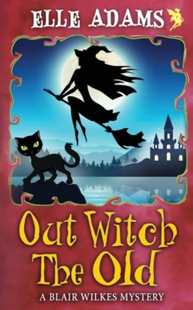 Out Witch the Old by Elle Adams 9781915250254