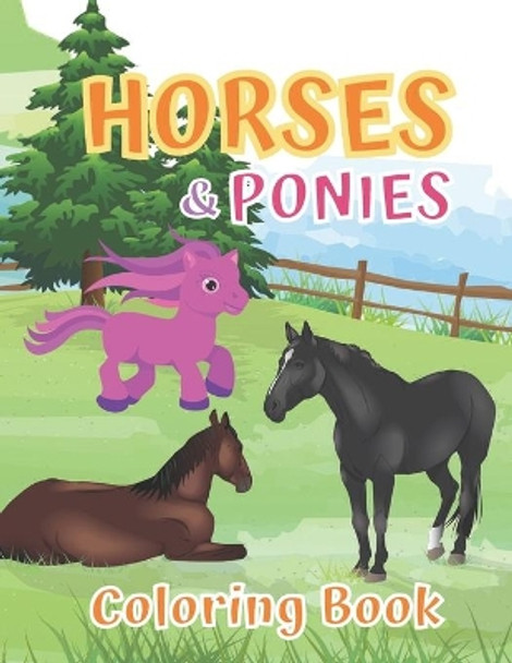 Horses and Ponies Coloring Book: for kids ages 4-8, Great Gift for Boys and Girls by Kuyoh Designs 9798732868753