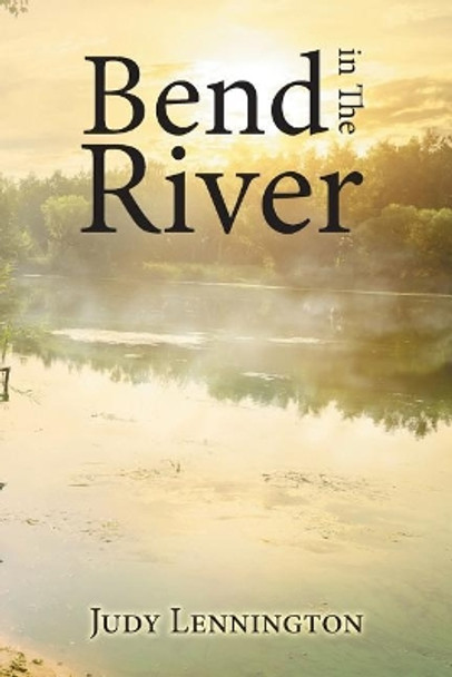 Bend in the River by Judy Lennington 9781947620469