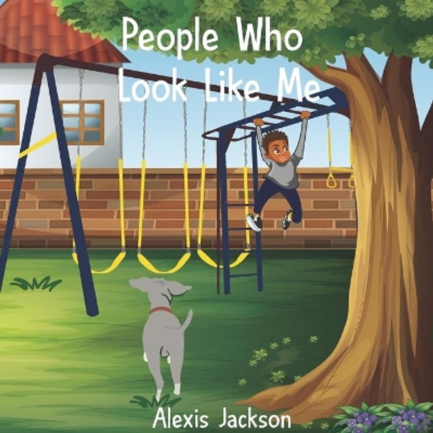 People Who Look Like Me by Alexis Jackson 9781948829328