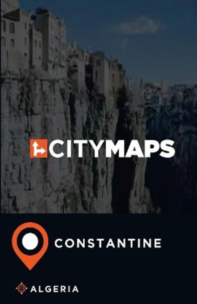 City Maps Constantine Algeria by James McFee 9781545087503