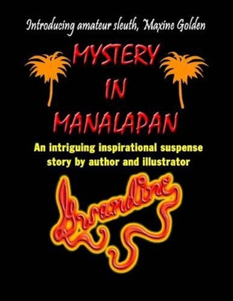 Mystery in Manalapan by Gwandine 9781490995564