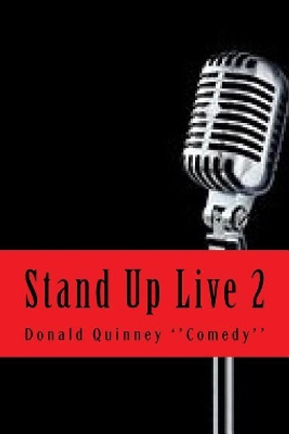 Stand Up Live 2: '' What the Hell'' by Donald James Quinney 9781727526899