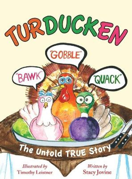 Turducken: The Untold TRUE Story by Stacy Jovine 9781734223200