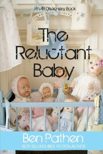 The Reluctant Baby by Michael Bent 9781672622578