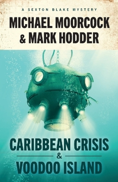 Sexton Blake: Caribbean Crisis & Voodoo Island by Michael Moorcock 9781837862436