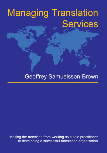 Managing Translation Services by Geoffrey Samuelsson-Brown 9781853599132