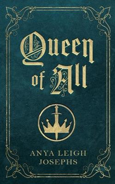 Queen of All by Anya Leigh Josephs 9781952919398