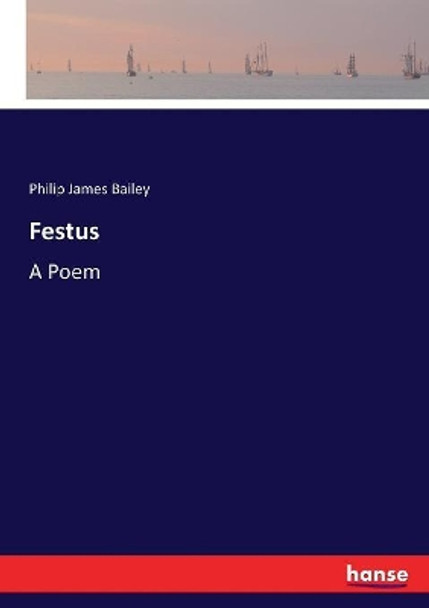 Festus by Philip James Bailey 9783744770057