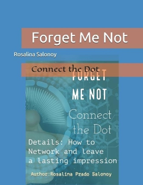Forget Me Not: Connect the Dot by Rosalina Prado Salonoy 9798746405111