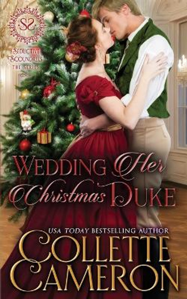 Wedding Her Christmas Duke by Collette Cameron 9781954307049