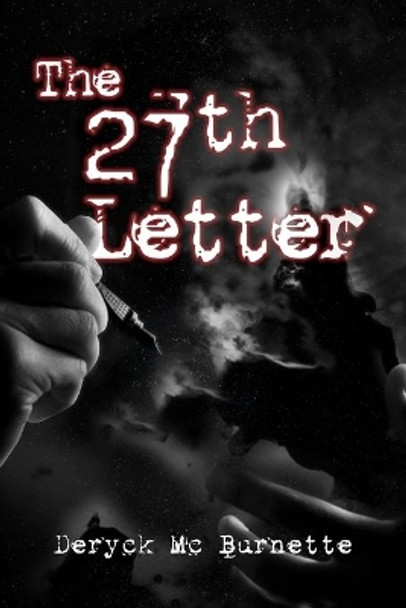 The 27th Letter by Deryck McBurnette 9781530968169