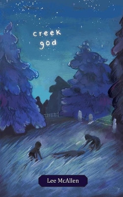 creek god by Lee McAllen 9798600863330